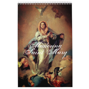 Madonna - Saint Mary - Mary - Mother of God Calendar