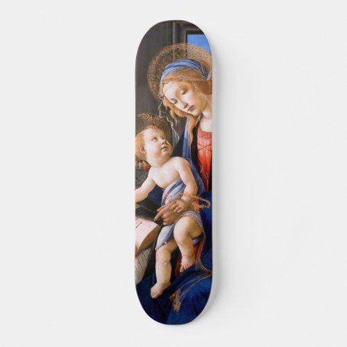 Madonna teaches the child Jesus Sandro Botticelli Skateboard Deck