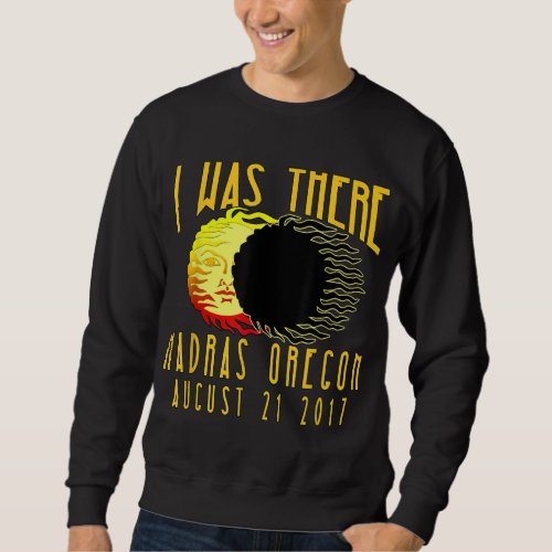 Madras Oregon 2017 Solar Eclipse Sweatshirt
