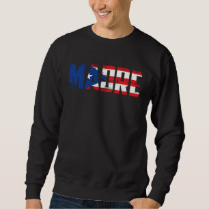 Madre Puerto Rico Flag Pride Mothers Day Puerto Ri Sweatshirt