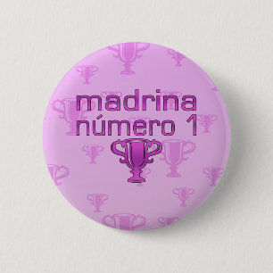 Madrina  Número 1 Pinback Button