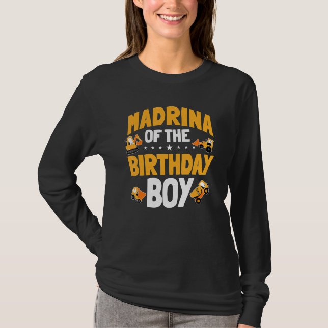 Madrina Of The Birthday Boy Construction Worker Bd T-Shirt (Front)