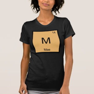 Mae Name Chemistry Element Periodic Table T-Shirt