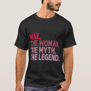 Mae The The Myth The Legend Personalized T-Shirt