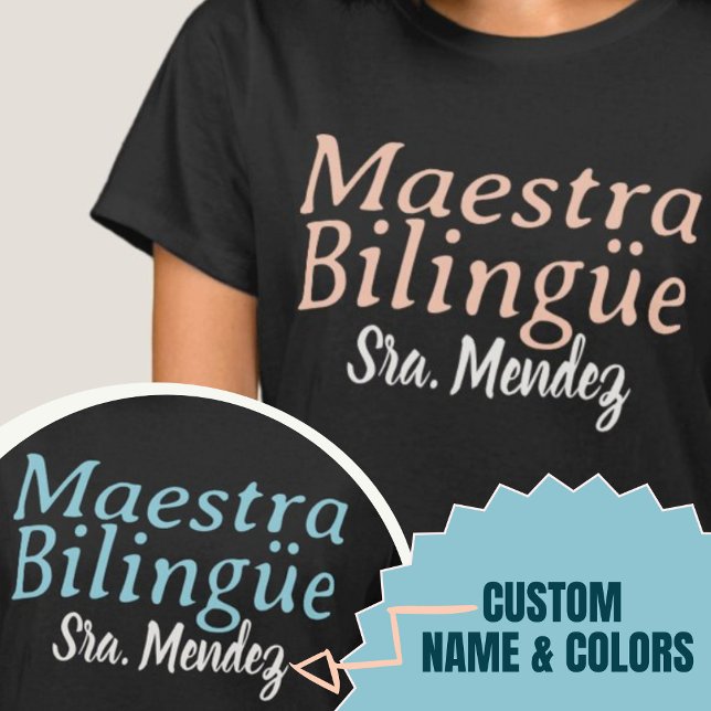 Maestra Bilingüe Bilingual Teacher Custom Name T-Shirt (Maestra Bilingüe Bilingual Teacher Custom Name T-Shirt)