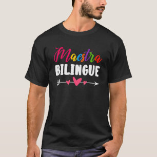 Maestra Bilingue Spanish Bilingual Teacher Student T-Shirt