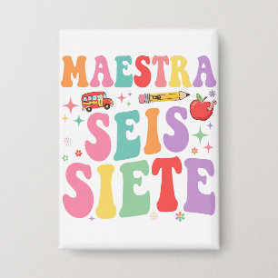 Maestra Seis Siete Retro Teacher Cute Spanish Button