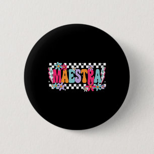 Maestra Teacher Spanish Back To School First Day O Button