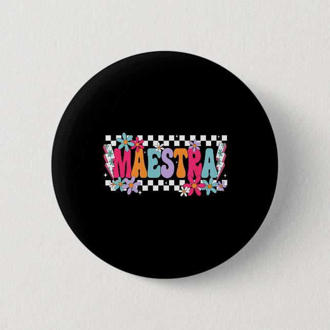 Maestra Teacher Spanish Back To School First Day O Button (Front)