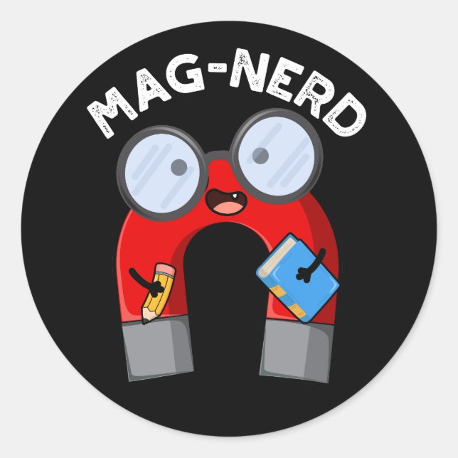 Mag-nerd Funny Nerd Magnet Pun Dark BG Classic Round Sticker (Front)