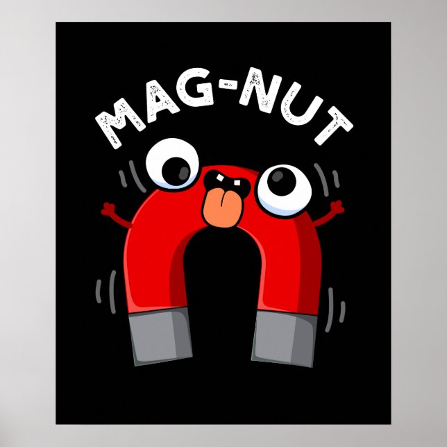 Mag-nut Funny Magnet Pun Dark BG Poster (Front)