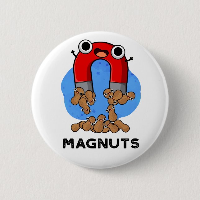 Mag-nuts Funny Magnet Pun  Button (Front)