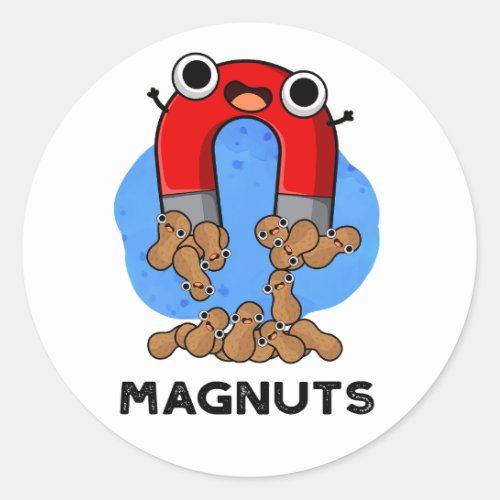 Mag_nuts Funny Magnet Pun  Classic Round Sticker