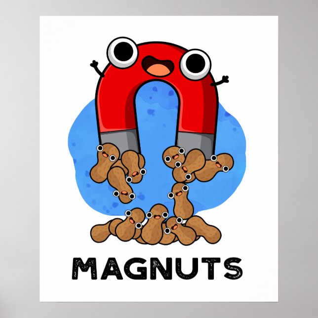 Mag-nuts Funny Magnet Pun  Poster (Front)