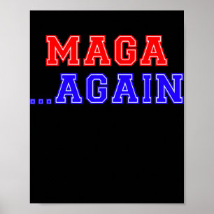 MAGA Again Conservative Patriotic American Poster