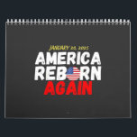 Maga American Reborn Again Trump Inauguration  Calendar<br><div class="desc">January 20 inauguration day,  American reborn 2025,  Trump presidency reborn,  patriotic Trump speech design,  inauguration 2025 shirt,  Trump victory design,  reborn America shirt,  Trump patriotic graphic,  political rebirth 2025,  Trump inauguration speech</div>