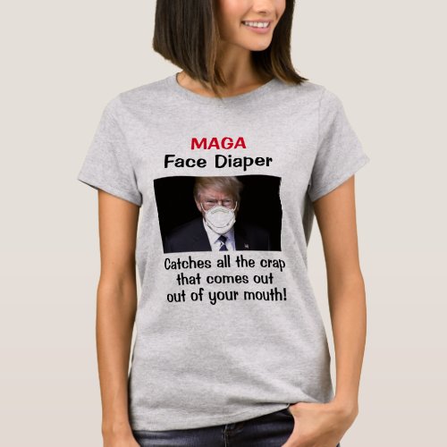 MAGA Face Diaper T_Shirt