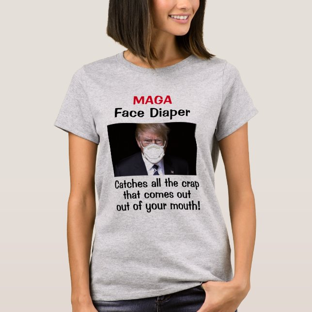 MAGA Face Diaper T-Shirt (Front)