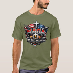MAGA: God, Guns, and Guts.  T-Shirt