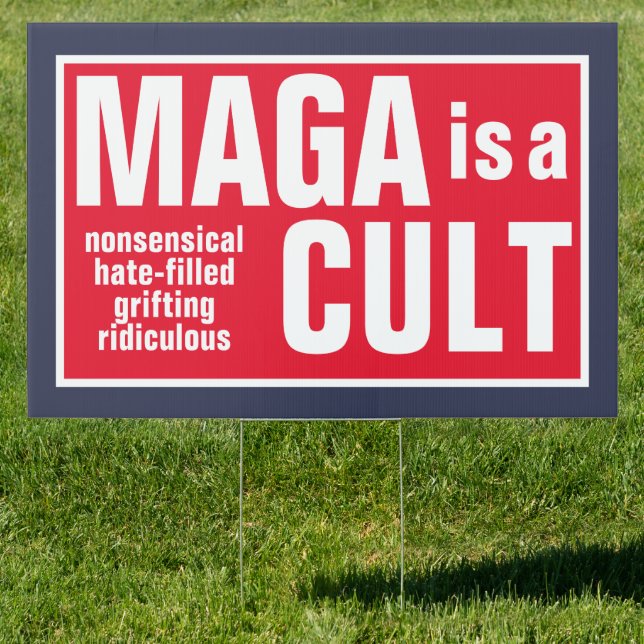 MAGA is a Cult Sign (Insitu)