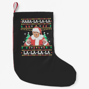 Maga La La La Trump Christmas Inauguration 47th   Small Christmas Stocking