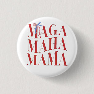 MAGA MAHA Mama Mothers Day Mom Make America Health Button