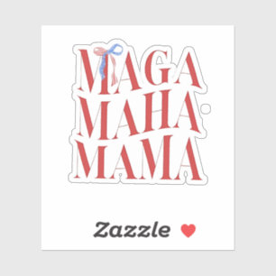 MAGA MAHA Mama Mothers Day Mom Make America Health Sticker