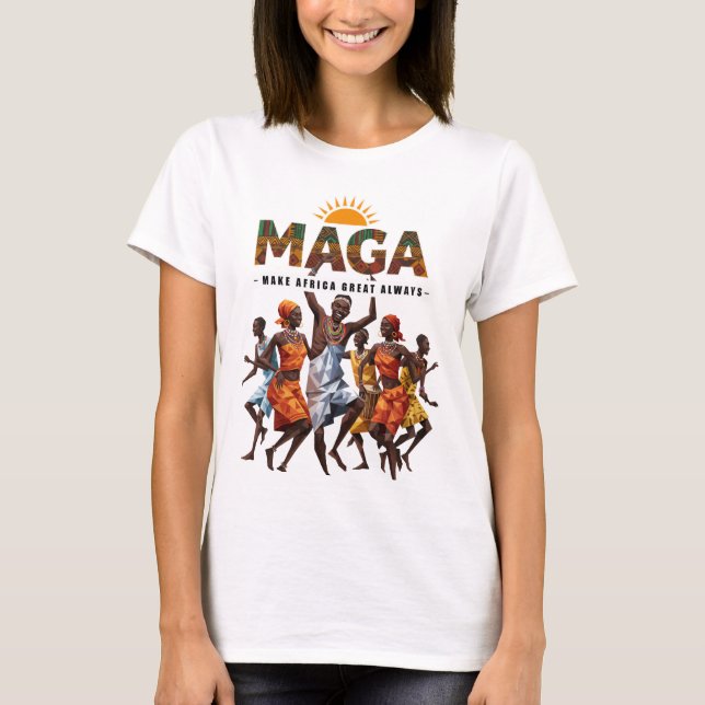 MAGA - Make Africa Great Always T-Shirt (Front)