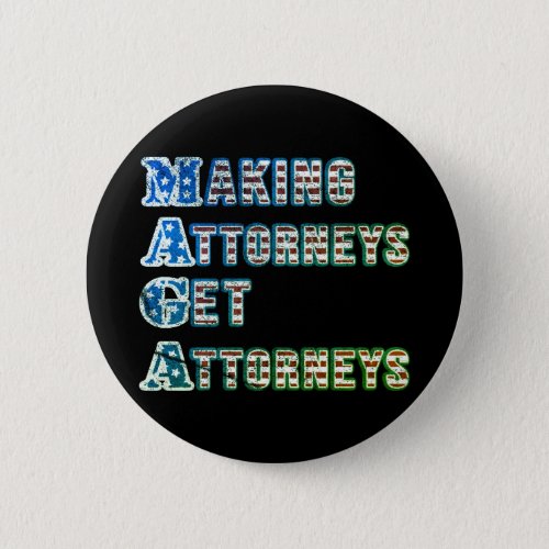 MAGA--Making Attorneys Get Attorneys, US Flag Button