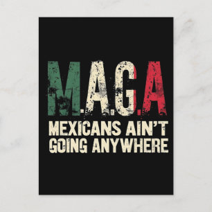 MAGA Mexicans Ain't Going Anywhere American Holiday Postcard