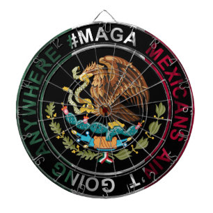 MAGA Mexicans Ain't Going Anywhere Dart Board