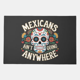 MAGA Mexicans Ain't Going Anywhere Sugar Skull  Doormat