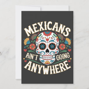 MAGA Mexicans Ain't Going Anywhere Sugar Skull Save The Date