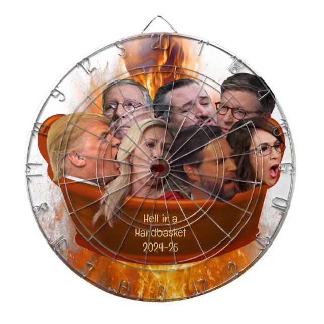 MAGA Republican Hell in a Handbasket 2024-25 Funny Dart Board (Front)