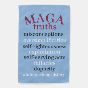 MAGA truths anti-MAGA message Garden Flag