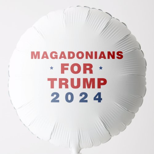Magadonians For Trump 2024 Red Blue Balloon