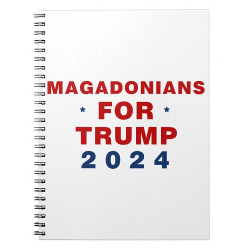 Magadonians For Trump 2024 Red Blue Notebook