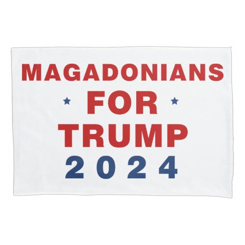 Magadonians For Trump 2024 Red Blue Pillow Case