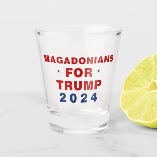 Magadonians For Trump 2024 Red Blue Shot Glass