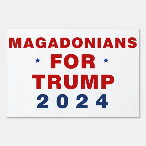 Magadonians For Trump 2024 Red Blue Sign