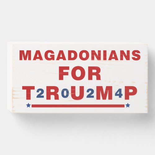 Magadonians For Trump 2024 Red Blue Star Wooden Box Sign