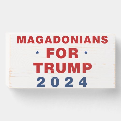 Magadonians For Trump 2024 Red Blue Wooden Box Sign