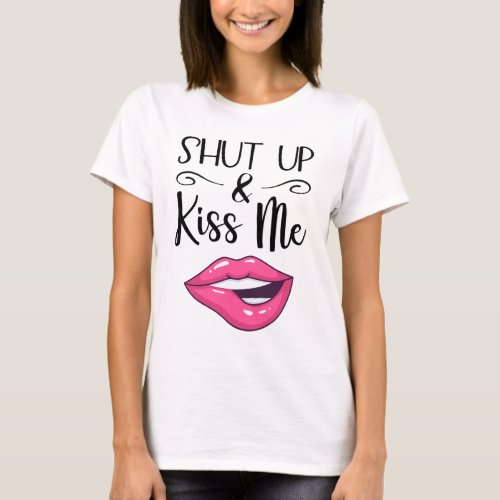 Magenta cartoon lips Shut up and kiss me T_Shirt