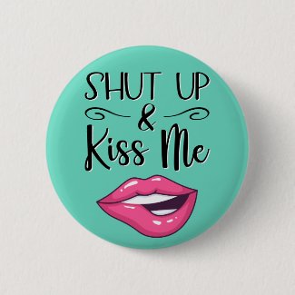 Magenta cartoon lips Shut up & kiss me aquamarine