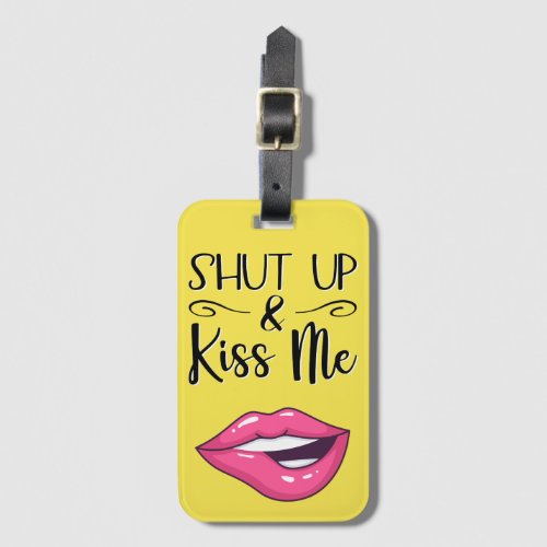 Magenta cartoon lips Shut up  kiss me yellow Luggage Tag
