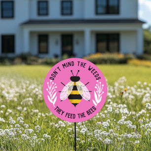 Magenta Pink Illustrated Weeds Feed the Bees Sign