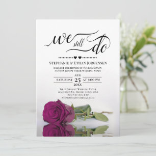 Magenta Rose We Still Do Wedding Vow Renewal Invitation