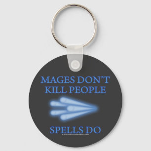 Mages Don't Kill People... Keychain