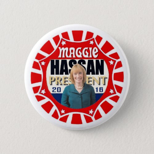Maggie Hassan for President 2016 Pinback Button