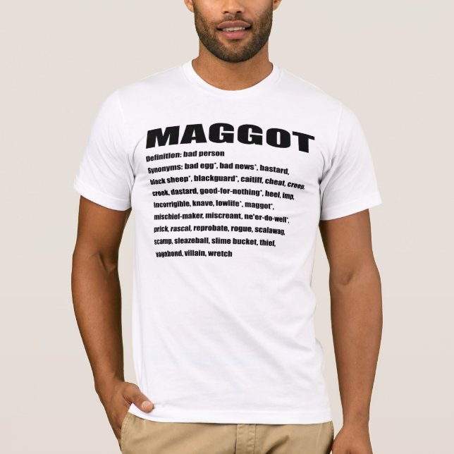 Maggot (Words Taken From Dictionary.com) T-Shirt (Front)